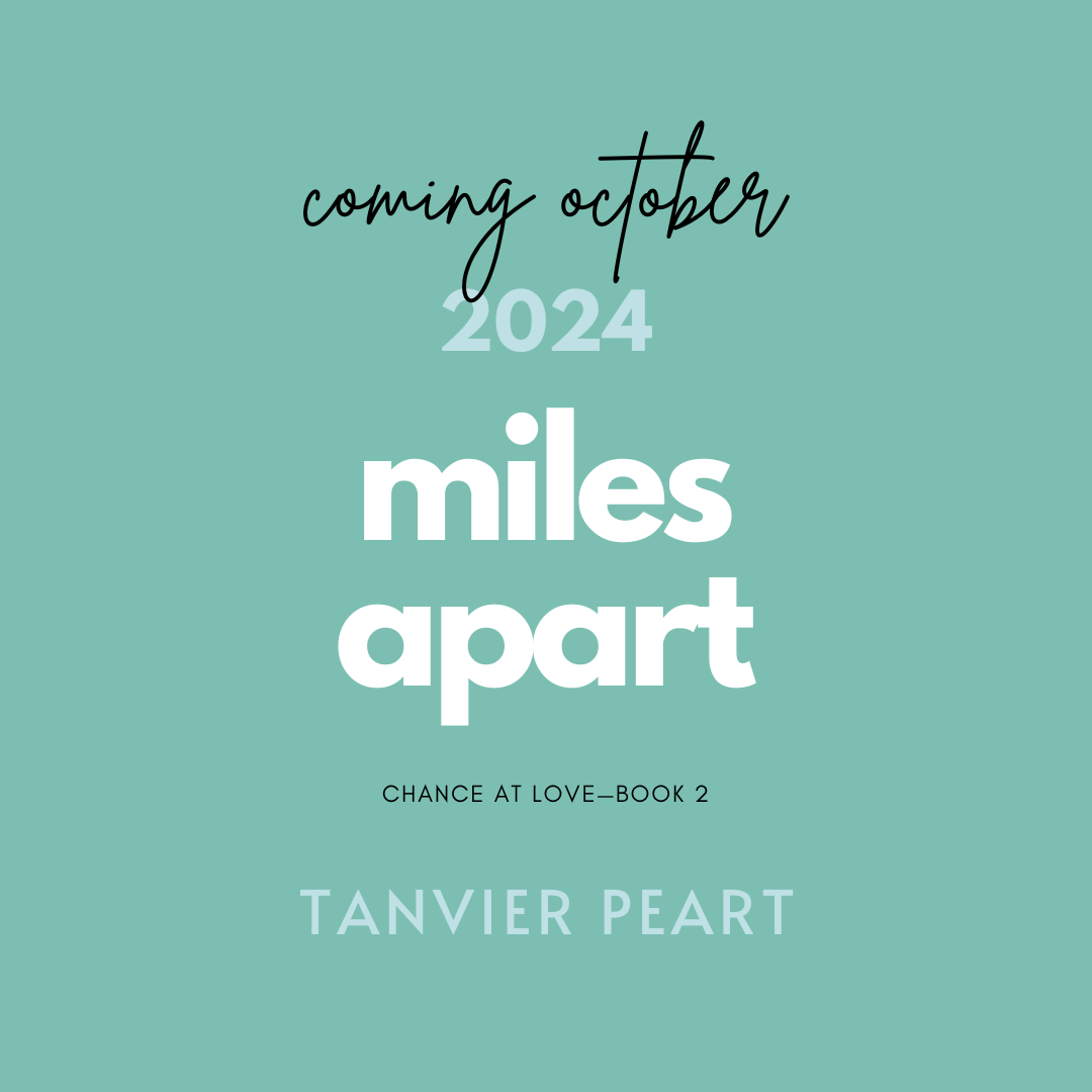 Miles Apart, Chance at Love Book 2 romance book by Tanvier Peart