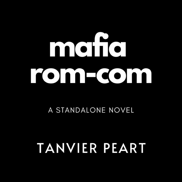 Coming soon, a mafia rom-com novel by Tanvier Peart