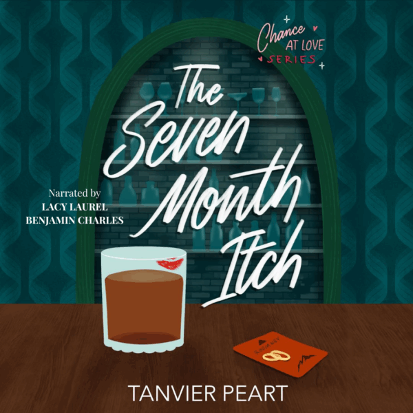 The Seven Month Itch audiobook by Tanvier Peart